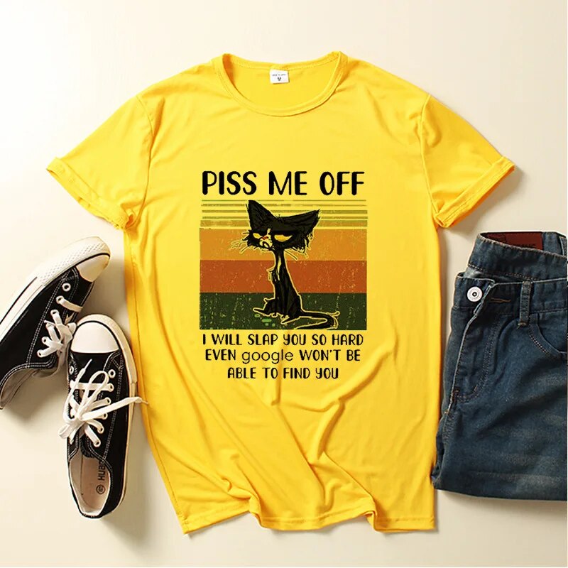 yellow t-shirt, black cat picture, words say, Piss me off, I will slap you so hard even google wont be able to find you