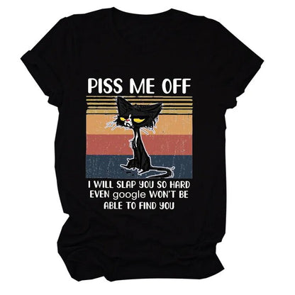 black t-shirt, black cat picture, words say, Piss me off, I will slap you so hard even google wont be able to find you