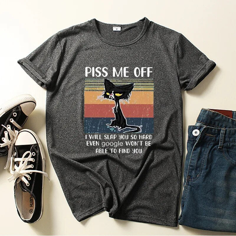 charcoal grey t-shirt, black cat picture, words say, Piss me off, I will slap you so hard even google wont be able to find you